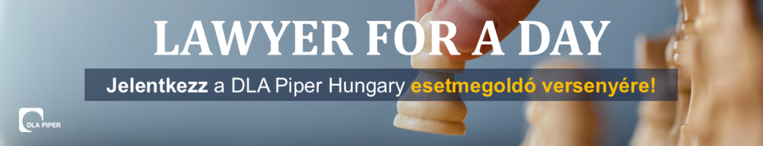 Jelentkezés a DLA Piper Hungary 2025-ös LAWYER FOR A DAY programjára
